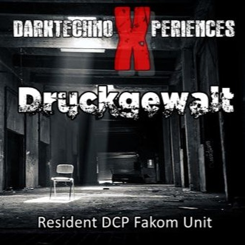 Druckgewalt Darktechno Xperiences ( Marvelous darkest set for the lovers of techno style )