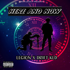 Here and Now (Feat Drift KLD)