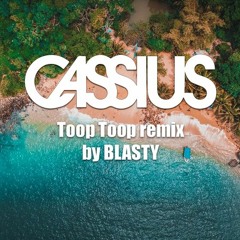 Toop Toop Blasty Remix