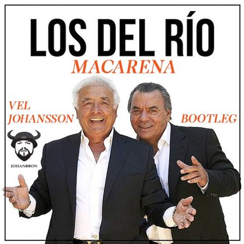 Los Del Rio - Macarena (Vel Johansson Bootleg)