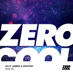 Olly James & ZOOTAH - Hold On (Extended Mix)