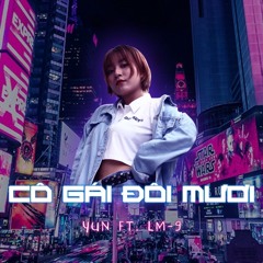 Cô Gái Đôi Mươi - YUN ft. LM-9