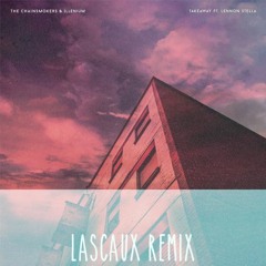 The Chainsmokers & Illenium - Takeaway ft. Lennon Stellla | Lascaux REMIX