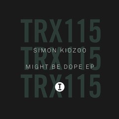 Simon Kidzoo – Might Be Dope EP