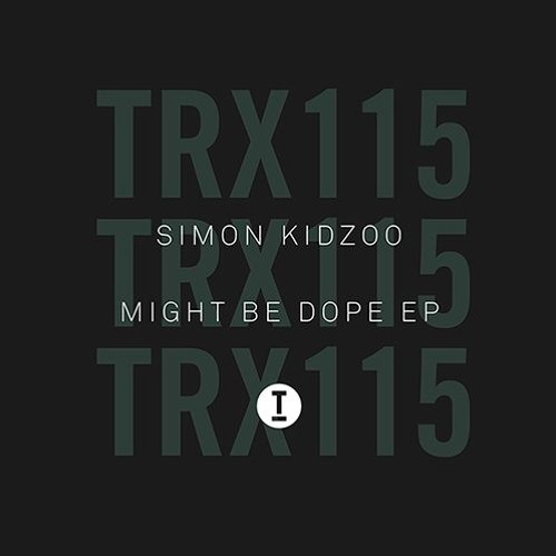 Simon Kidzoo – Might Be Dope EP