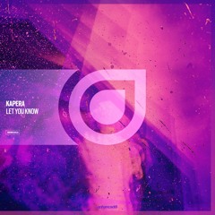 Kapera - Let You Know