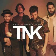TNK - Son Bir Şans Daha (Kanatlarımdan Tutma - 2019)
