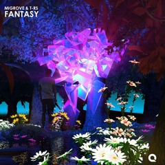 Migrove & T-rs - Fantasy