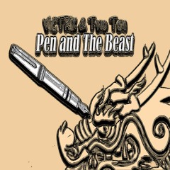 "Pen And The Beast"