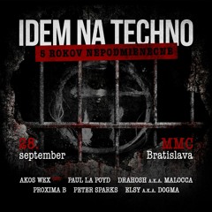 Drahosh a.k.a. Malocca @ Idem Na Techno 5 Rokov Nepodmienecne