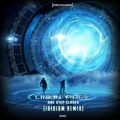 Linkin Park - One Step Closer (Iridium Remix) [PRFREE01]