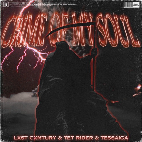 LXST CXNTURY & TET RIDER & TESSAIGA - CRIME OF MY SOUL