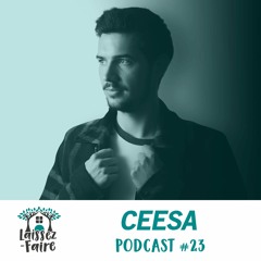 Laissez - Faire Podcast #23 - Ceesa
