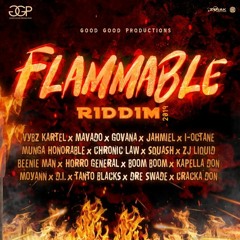 Flammable Riddim Mix(2019)Vybz Kartel,Mavado,Jahmiel,Squash,Chronic Law,Govana&More (Good Good Prod)