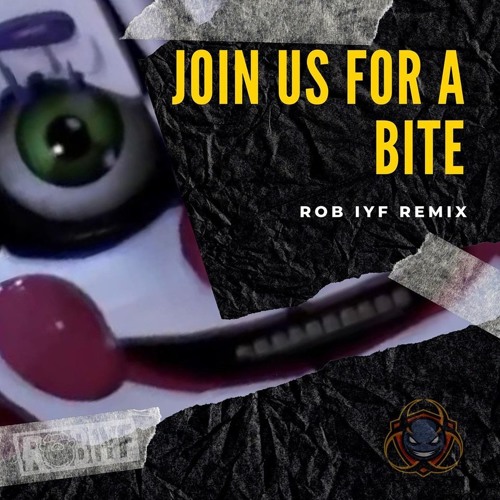 Join Us For A Bite (Rob IYF Remix)
