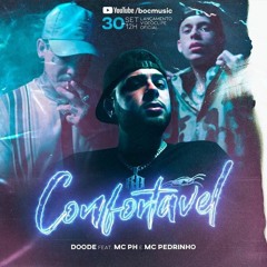 Doode, MC PH, Mc Pedrinho - Confortável (prod. Ecologyk)