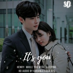 [8D🎧] It's You - Henry(While You Were Sleeping OST Pt.2)KDRAMA OST