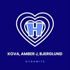 Kova, Amber J, Bjerglund - Dynamite