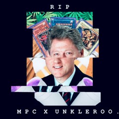 RIP (MPC x UNKLEROO.)