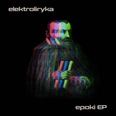 Elektroliryka feat. Jan Kochanowski - Tren VIII ("Wielkieś mi uczyniła pustki...")