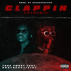 Clappin' ft. UnoTheActivist (Prod. Geeseventeen + Alecto + Neilaworld)