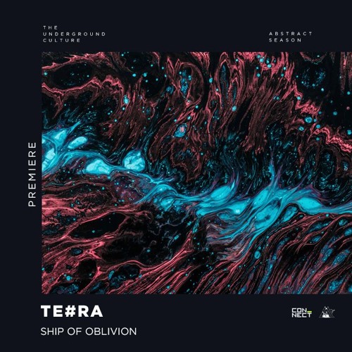 PREMIERE: TE#RA - Ship Of Oblivion (Original Mix) [NEUROM]