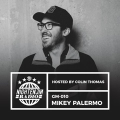 GM-010: Mikey Palermo | Nightenjin Radio [Hosted by Colin Thomas]