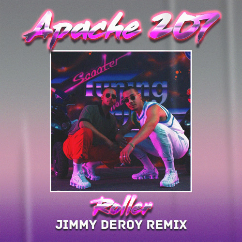 Stream Apache 207 - Roller (Jimmy Deroy Remix) by JimmyDeroy