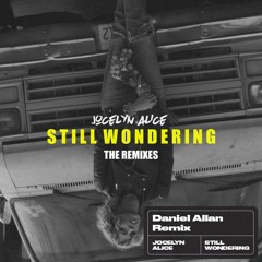 Still Wondering - (Daniel Allan Remix)