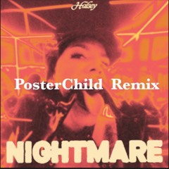 Nightmare-Halsey (PosterChild Remix)