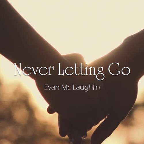 Never Letting Go