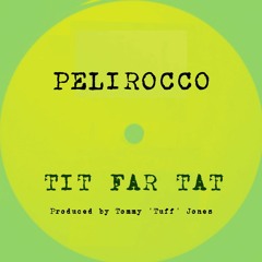 TIT FOR TAT by PELIROCCO (Tuff Mix)