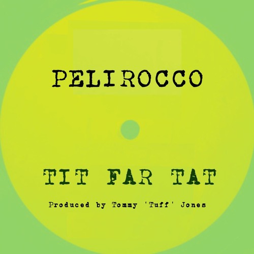 TIT FOR TAT by PELIROCCO (Tuff Mix)