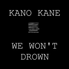 We Won't Drown