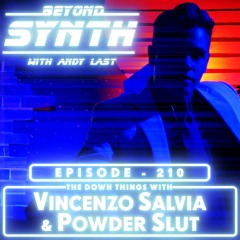 Beyond Synth - 210 - Vincenzo Salvia and Powder Slut