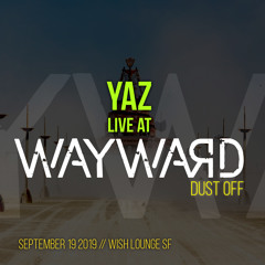 Wayward: Dust Off // 2019.09.19