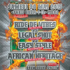 🥈 Ride Di Vibes Vs  Easy Style Vs Legal Shot Vs African Heritage - Paris Brûle-T-il  2 - 30.05.2016