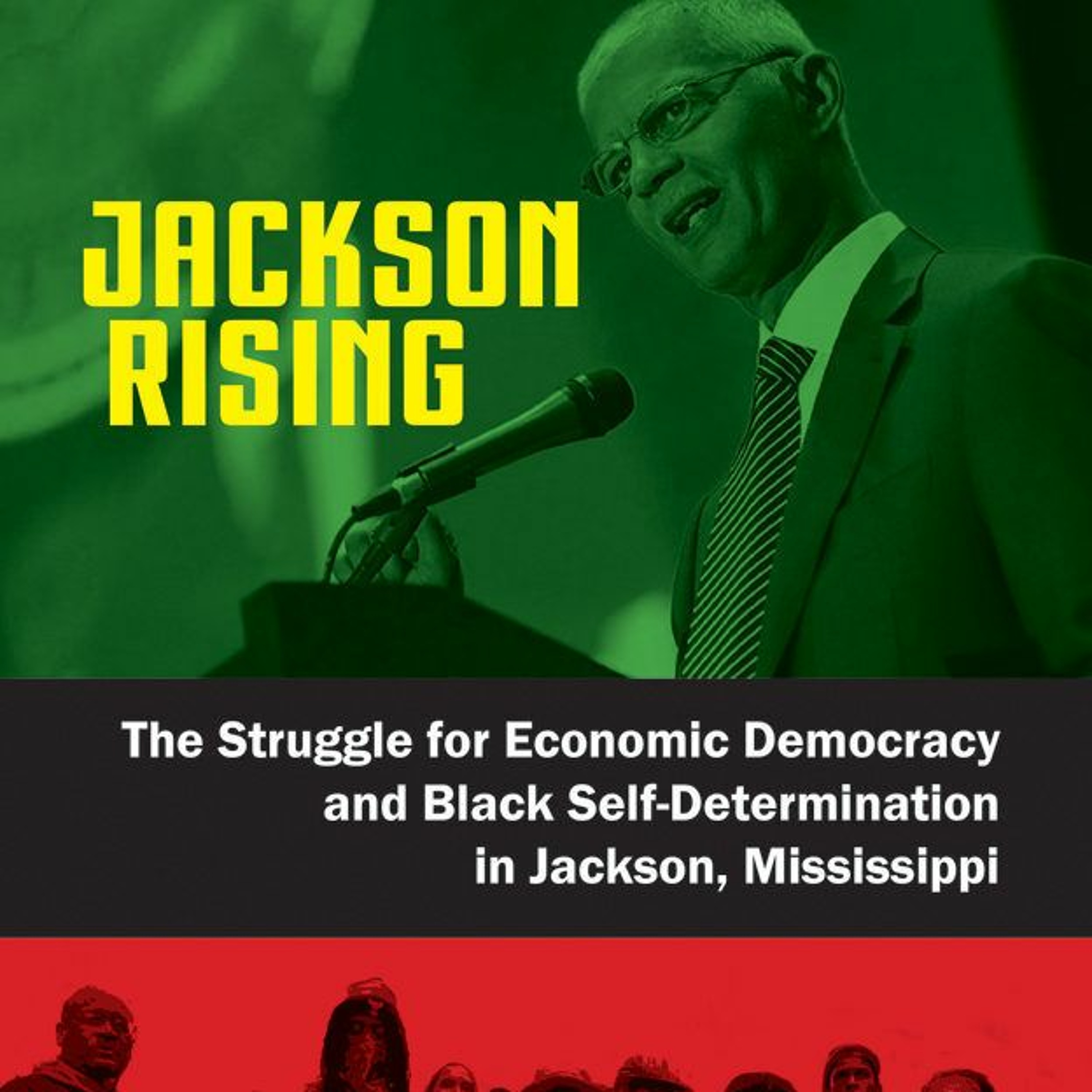 The Struggle for Economic Democracy and Black Self-Determination in Jackson, Mississippi