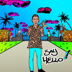 EGOVERT - SAY HELLO! (Prod. Dustin Cavazos)