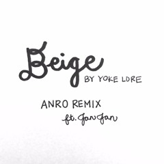 Yoke Lore - Beige (AnRo remix ft. JanJan)