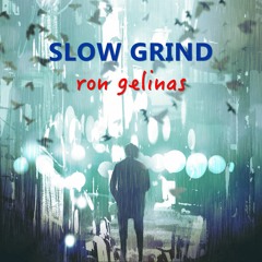 Ron Gelinas - Slow Grind [ROYALTY FREE MUSIC]