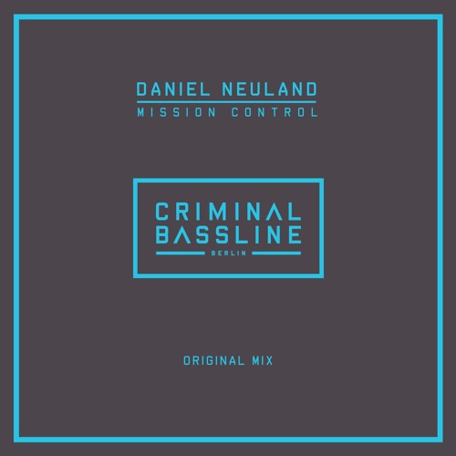 DOWNLOAD: Daniel Neuland - Mission Control (Original Mix)