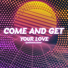 SYNTHWAVE - Come and Get Your Love