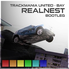 Trackmania United - Bay (Realnest Bootleg)