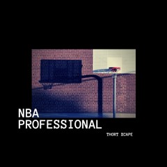 THGRT XCAPE - "NBA Professional" (prod. by Gum$)