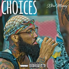 Xtra Money - Choices (Explicit)