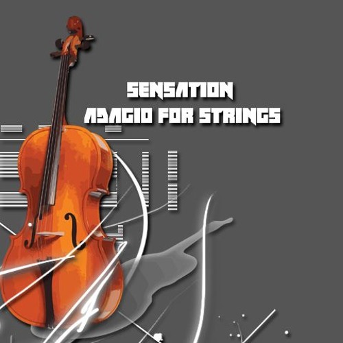 Stream Sensation - Adagio For Strings (FREE DOWNLOAD) by Sensation  Hardstyle Official | Listen online for free on SoundCloud