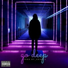 Go Deep.(EDM, Dance & Deep)