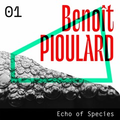 Echo of Species 01 - Benoît Pioulard