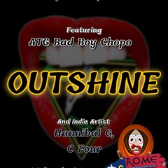 Outshine ft Chopo, Hannibal G and C Four